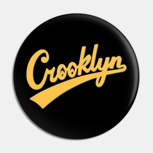 Crooklyn - Straight from Crooklyn Pin