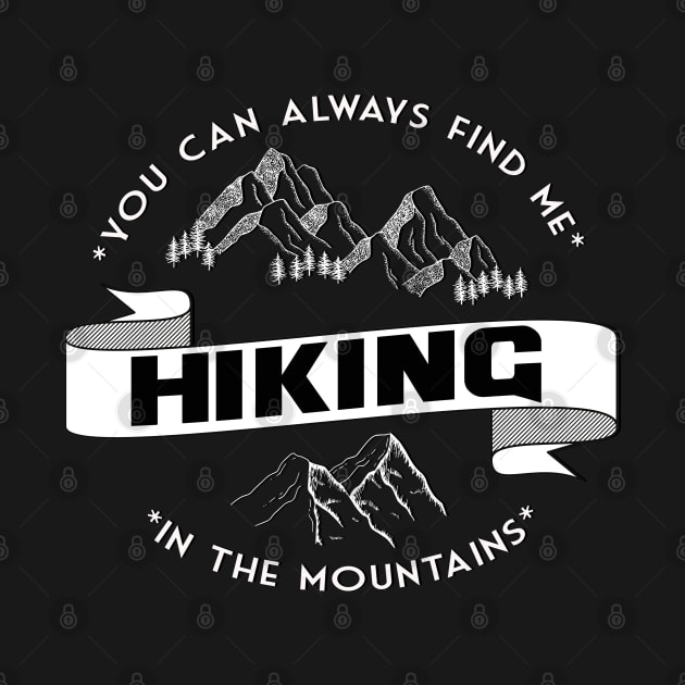 You can always find me HIKING in the mountains by BoogieCreates