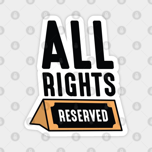 All Rights Reserved Magnet by LuckyFoxDesigns