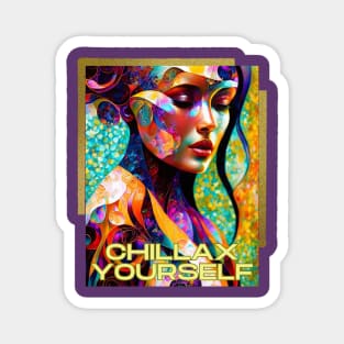 Chillax Yourself (artsy color spheres lady portrait) Magnet