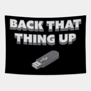 Back That Thing Up - USB Drive Tapestry