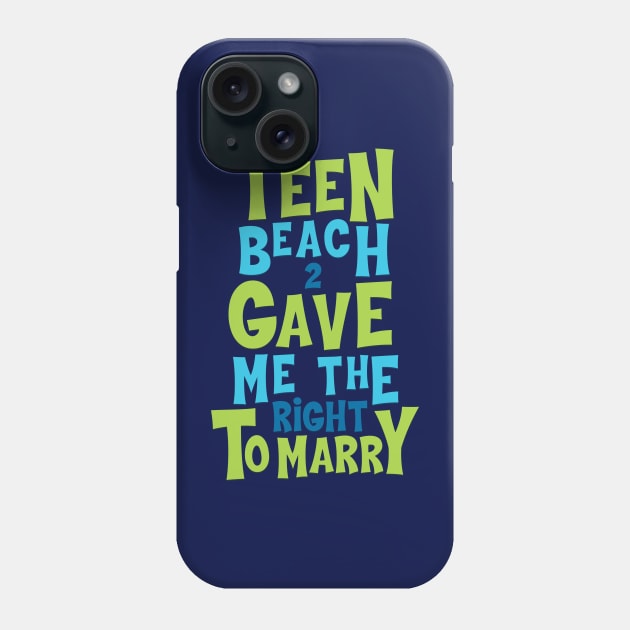 Teen Beach Legalized Gay Phone Case by PlanetWeirdPod