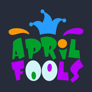 April Fools T-Shirt