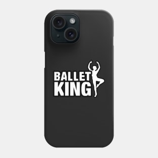 Ballet King Phone Case