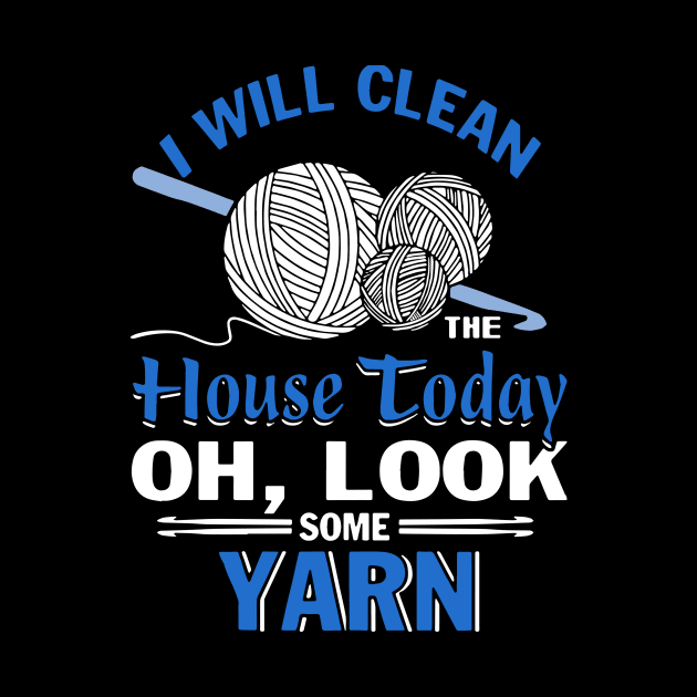 I will clean house today oh look some yarn crochet by erbedingsanchez