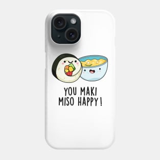 You Maki Miso Happy Cute Japanese Food Pun Phone Case