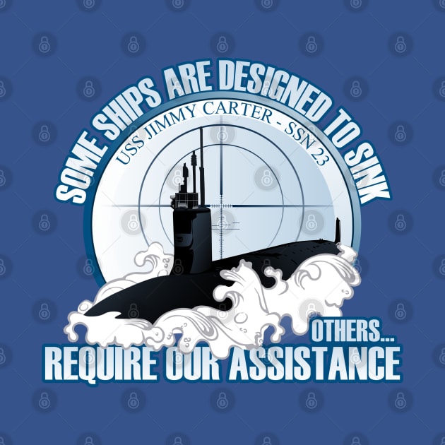 Some Ships Are Designed To Sink - USS Jimmy Carter SSN23 by MilitaryVetShop