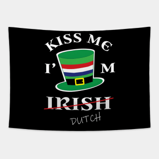 Kiss Me I'm not Irish T-Shirt Funny Netherlands St Patrick's Tapestry