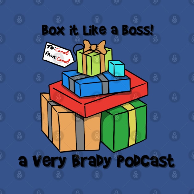 Box It Like a Boss! Tee by A Very Brady Podcast