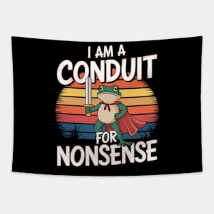 I Am A Conduit For Nonsense Tapestry