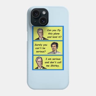 Don't Call Me Shirley - Graphic style illustration. Phone Case