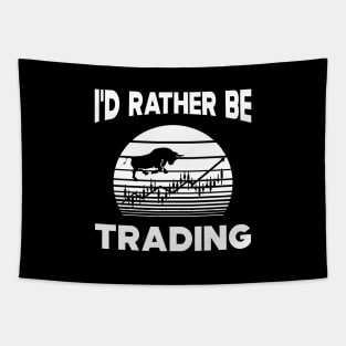 Trader - I'd rather be trading Tapestry