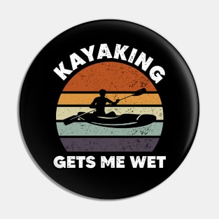 Kayaking Gets Me Wet Vintage Pin