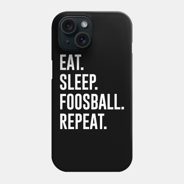 Eat Sleep Foosball Repeat Phone Case by sunima