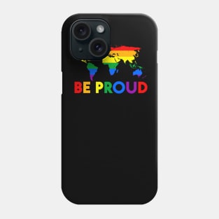 Be Proud LGBT Trending Gift Phone Case