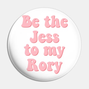 Be the Jess to my Rory Pin