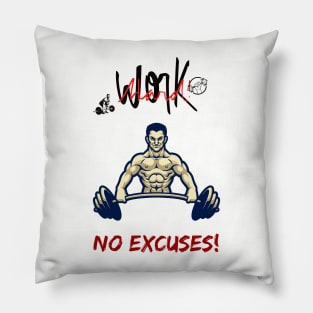 No excuses Pillow