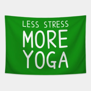 Less Stress More Yoga - funny yoga quotes Tapestry