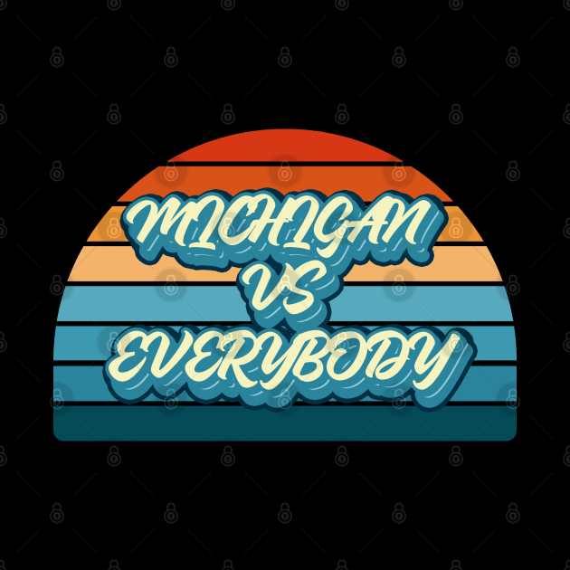 Michigan VS Everybody by Kaine Ability