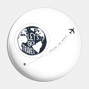 Earth. Let's Go Travel. Explore The World. Airplane. Motivational Quote Pin
