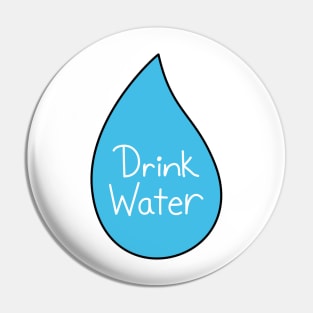 Drink Water Motivational Water Droplet 1 Pin