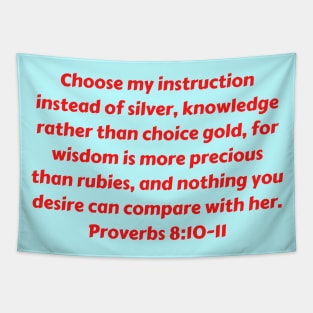 Bible Verse Proverbs 8:10-11 Tapestry