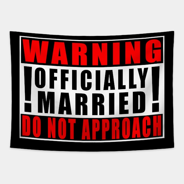 Warning Officially Married Do Not Approach Tapestry by Mamon