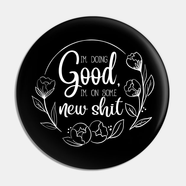 Vintage I'm Doing Good Funny Gift Pin by DesignDRart