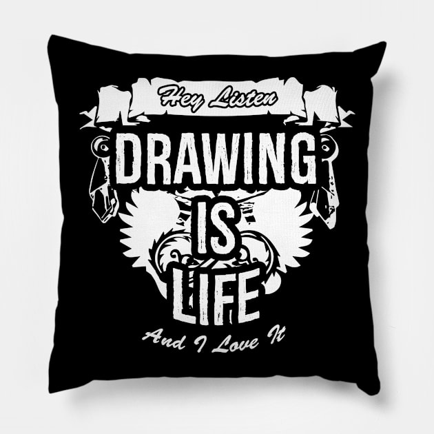 Drawing Is Life Creative Job Typography Design Pillow by Stylomart