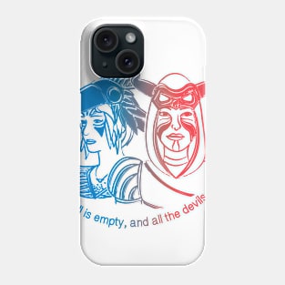 Hell is Empty Phone Case