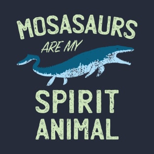 Mosasaurs are my Spirit Animal | Jurassic World Dinosaur Tee T-Shirt