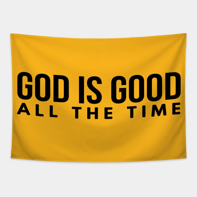 God Is Good All The Time Cool Motivational Christian Tapestry by Happy - Design