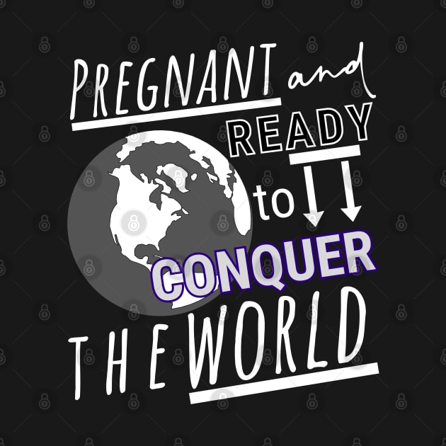 Pregnant and Ready to Conquer the World by HelenGie