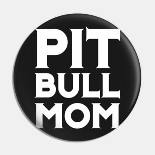 Pit Bull Mom - Dog Puppy Awareness Ribbon Color Shirt Pin