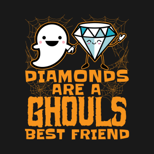 Diamonds are a Ghouls Best Friend - Halloween for Women T-Shirt