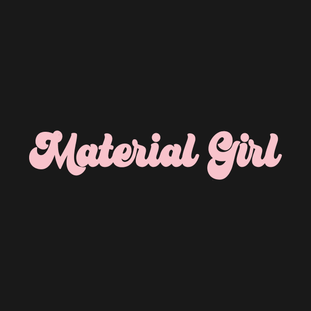 Material Girl, pink by Perezzzoso