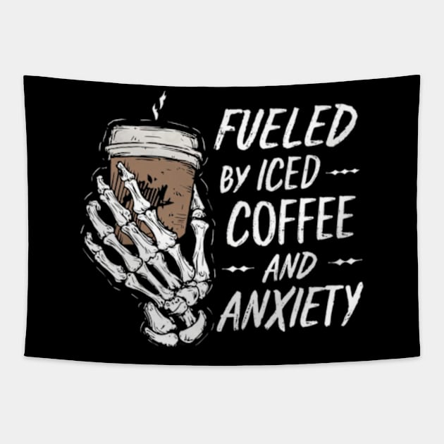 Fueled By Iced Coffee And Anxiety Tapestry by style flourish