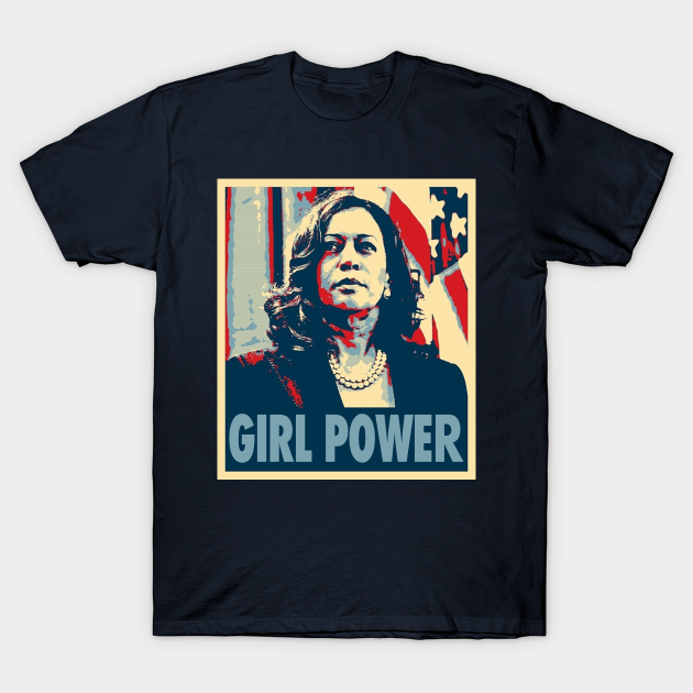 Disover Kamala Harris - Girl Power - Kamala Harris 2020 - T-Shirt