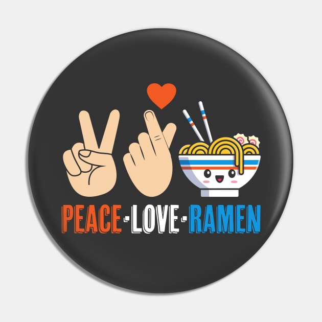 Peace Love Ramen Cute Kawaii Noodles Pin by Wasabi Snake