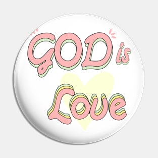 God is Love Pin