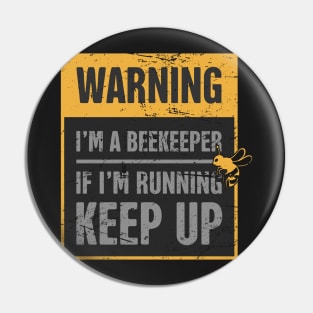 Warning, I'm A Beekeeper Pin