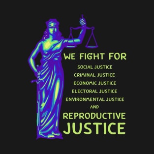 Reproductive Justice T-Shirt