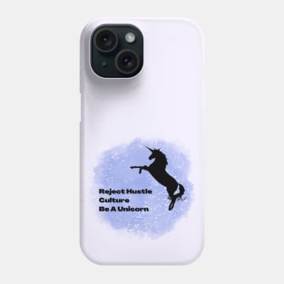 Reject Hustle Culture - Be A Unicorn (Purple) Phone Case