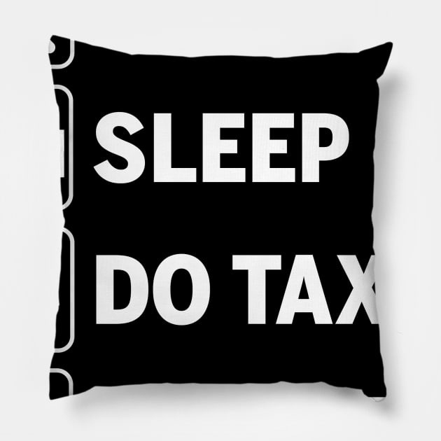 Eat Sleep Do Taxes Repeat Funny Accounting Gift Pillow by JeZeDe