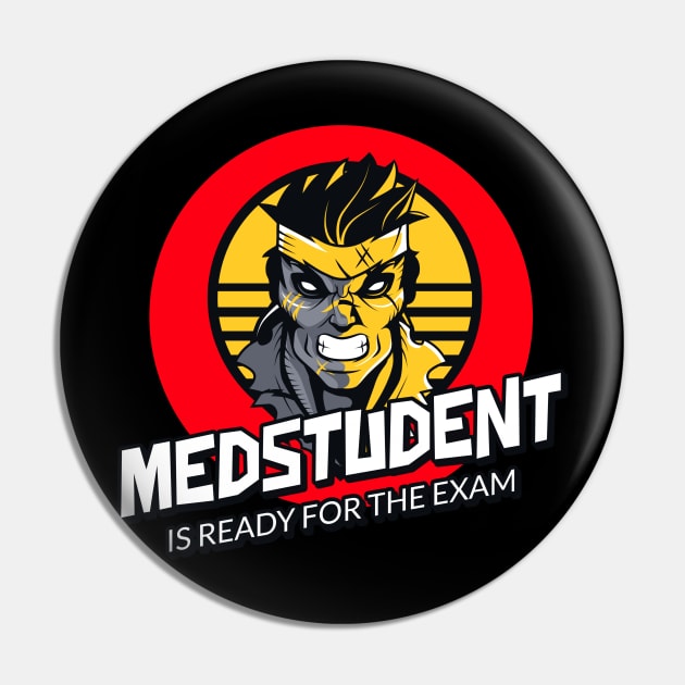 Medstudent Ready For Exam - Medical Student In Medschool Funny Gift For Nurse & Doctor Medicine Pin by Medical Student Tees