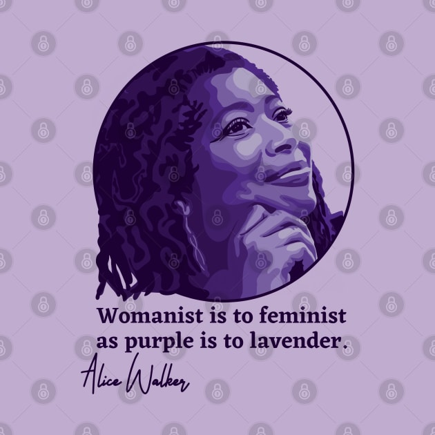 Alice Walker Portrait and Quote by Slightly Unhinged