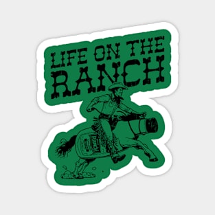 Life On The Ranch Magnet