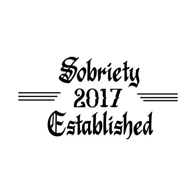 Sobriety Established 2017 by JodyzDesigns