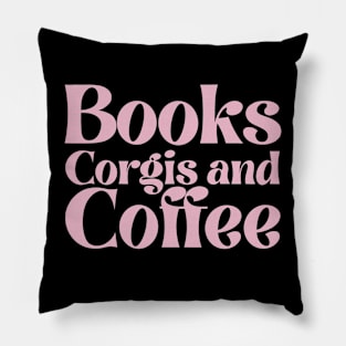 Books Corgis and Coffee Pillow