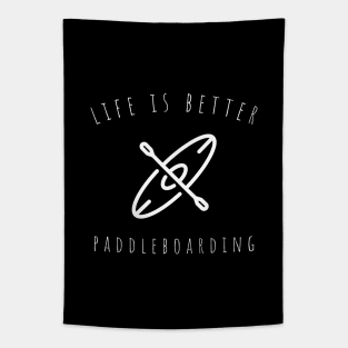 life is better paddleboarding Tapestry